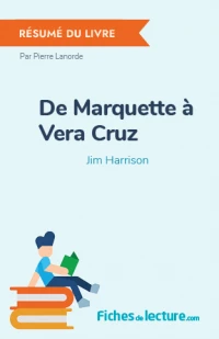 De Marquette à Vera Cruz : Résumé du livre