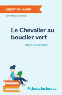 Le Chevalier au bouclier vert : Questionnaire du livre