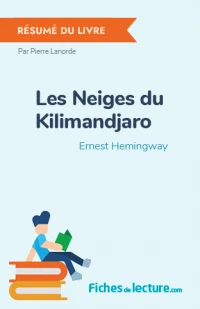 Les Neiges du Kilimandjaro : Résumé du livre