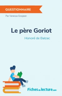 Le père Goriot : Questionnaire du livre