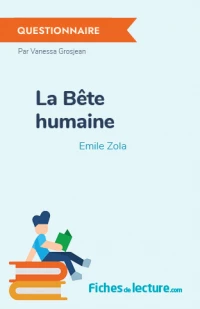 La Bête humaine : Questionnaire du livre