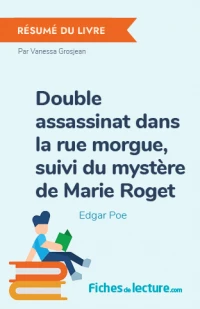 Double assassinat dans la rue morgue,  suivi du mystère de Marie Roget : Résumé du livre