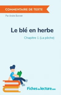 Le blé en herbe : Chapitre 1 (La pèche)