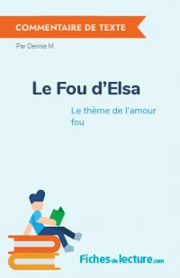 Le Fou d'Elsa : Le thème de l'amour fou