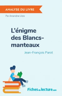 L’énigme des Blancs-manteaux : Analyse du livre