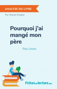 Pourquoi j'ai mangé mon père : Analyse du livre