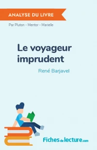 Le voyageur imprudent : Analyse du livre