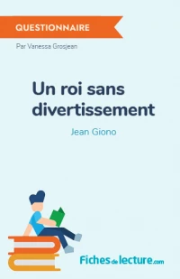 Un roi sans divertissement : Questionnaire du livre