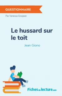 Le hussard sur le toit : Questionnaire du livre