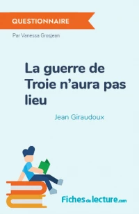 La guerre de Troie n'aura pas lieu : Questionnaire du livre