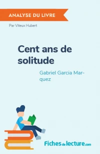 Cent ans de solitude : Analyse du livre