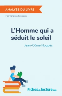 L'Homme qui a séduit le soleil : Analyse du livre