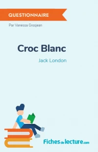 Croc Blanc : Questionnaire du livre