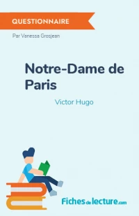 Notre-Dame de Paris : Questionnaire du livre