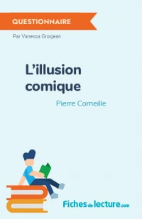 L'illusion comique : Questionnaire du livre