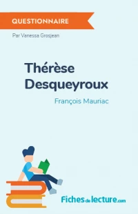 Thérèse Desqueyroux : Questionnaire du livre