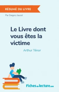 Le Livre dont vous êtes la victime : Résumé du livre