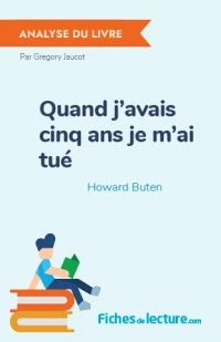 Quand j'avais cinq ans je m'ai tué : Analyse du livre