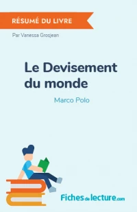 Le Devisement du monde : Résumé du livre