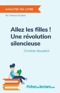 Allez les filles ! Une révolution silencieuse : Analyse du livre