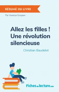 Allez les filles ! Une révolution silencieuse : Résumé du livre