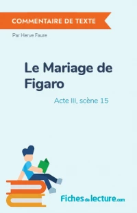 Le Mariage de Figaro : Acte III, scène 15
