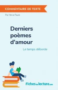 Derniers poèmes d'amour : Le temps déborde