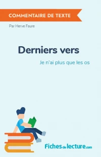 Derniers vers : Je n'ai plus que les os