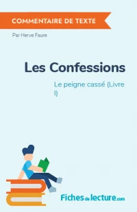 Les Confessions : Le peigne cassé (Livre I)