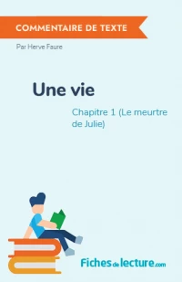 Une vie : Chapitre 10 (Le meurtre de Julie)