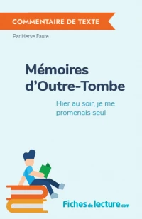 Mémoires d'Outre-Tombe : Hier au soir, je me promenais seul