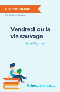 Vendredi ou la vie sauvage : Questionnaire du livre