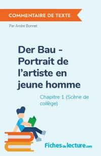 Der Bau - Portrait de l'artiste en jeune homme : Chapitre 1 (Scène de collège)