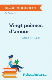 Vingt poèmes d'amour : Poème 77 (Soir)