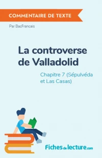 La controverse de Valladolid : Chapitre 7 (Sépulvéda et Las Casas)