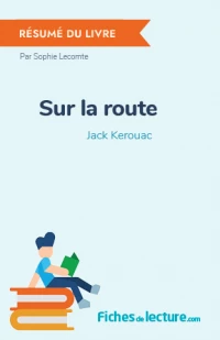 Sur la route : Résumé du livre