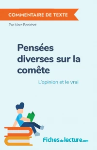 Pensées diverses sur la comête : L'opinion et le vrai