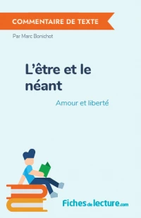 L'être et le néant : Amour et liberté