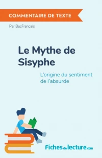Le Mythe de Sisyphe : L'origine du sentiment de l'absurde