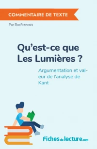 Qu'est-ce que Les Lumières ? : Argumentation et valeur de l'analyse de Kant