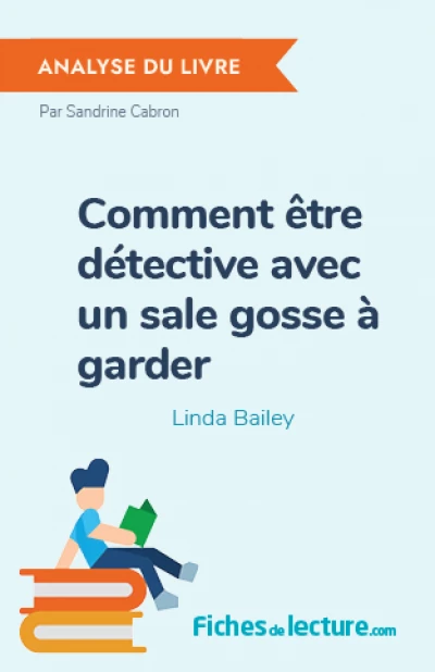 Comment être détective avec un sale gosse à garder