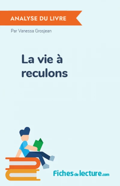 La vie à reculons