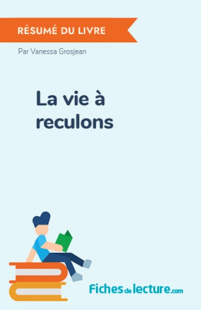 La vie à reculons