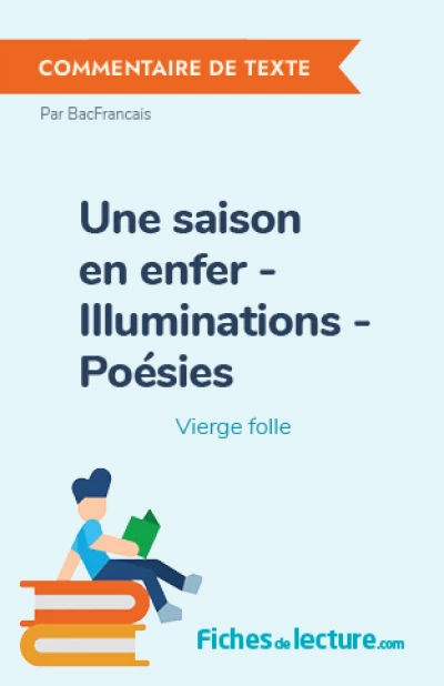 Une saison en enfer - Illuminations - Poésies