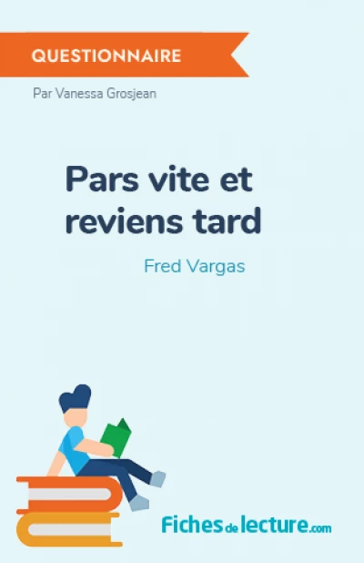 Pars vite et reviens tard