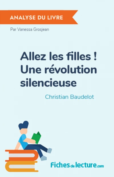 Allez les filles ! Une révolution silencieuse