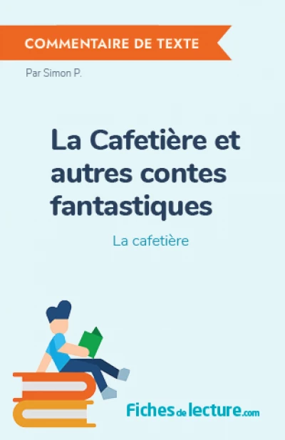 La Cafetière et autres contes fantastiques